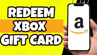 How To Redeem Xbox Gift Card On Amazon (EASY)