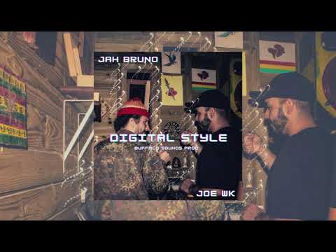 Original Jah Bruno ft Joe WK - Digital Style (@buffalosounds prod.)