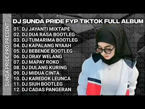 DJ SUNDA PRIDE FYP TIKTOK FULL ALBUM 🎵 DJ JAYANTI 🎵 DJ TUMARIMA