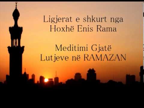 Meditimi gjate Lutjeve ne Ramazan - HOXHE ENIS RAMA