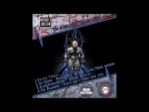 The Reaper -  Bleed & Die (UKTM & Doctor Terror Revision) (Intensive Core #005)