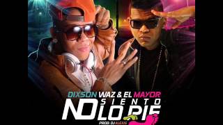 El Mayor Clasico ft Dixson Waz - No Siento Lo Pie (Dj Alexis Produciendo)