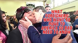 MUST SEE!  If America is so terrible why do so many come to live? What they really don't know