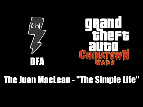 GTA: Chinatown Wars - DFA | The Juan MacLean - "The Simple Life"
