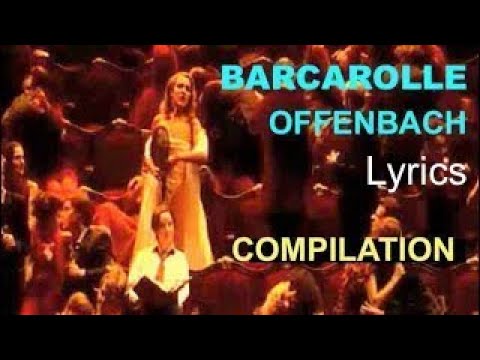 Barcarolle/ Offenbach/ Les Contes d'Hoffmann - Comparison/ Comparaison (Fr/En Lyrics)