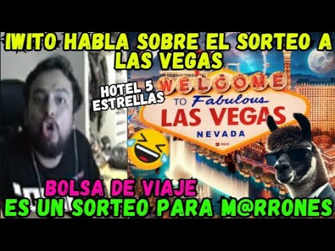 🔥IWITO EXPLICA SOBRE EL SORTEO A LAS VEGAS😂ESTA PENSADO PARA M@RR0NES🤬