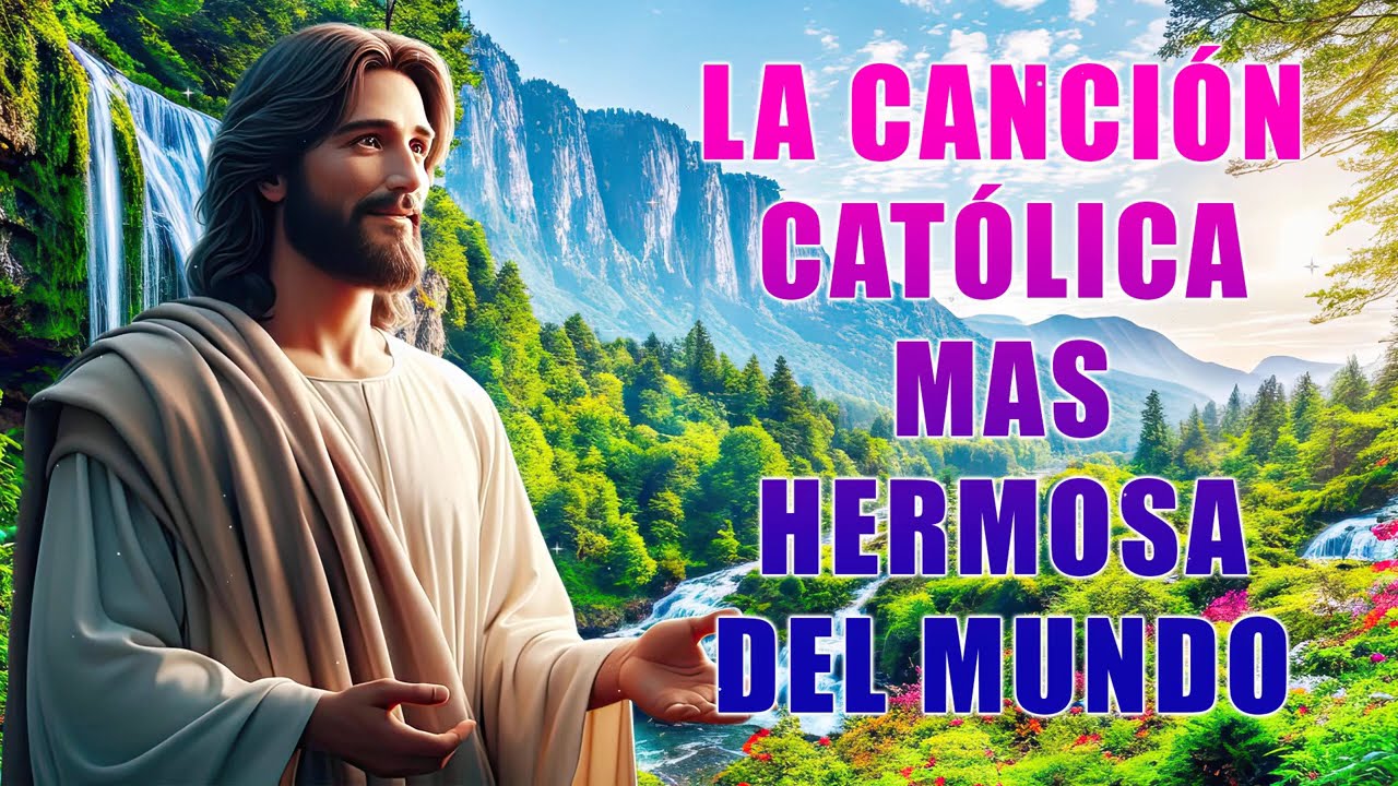 Música Católica 2024 🍒 Hermosa Música Católicas Adoración y Alabanza 🍀 Que Te Inunda De Fuerzas 😇