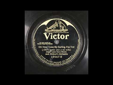 Oh! How I Love My Darling - Jack Shilkret's Orchestra