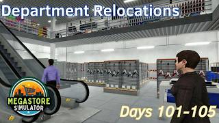 Department Relocations - 21 - Days 101-105 - Megastore Simulator