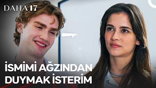 Hadi Söyle De Karanlık Dünyamın Kapılarını Açayım Sana - Daha 17 | 14.