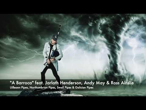"A BARROCA" feat. Jarlath Henderson, Andy May & Ross Ainslie