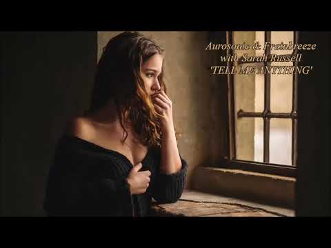 Aurosonic & Frainbreeze with Sarah Russell   Tell Me Anything