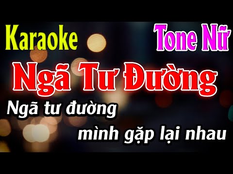 Ngã Tư Đường Karaoke Tone Nữ Karaoke Lâm Organ - Beat Mới