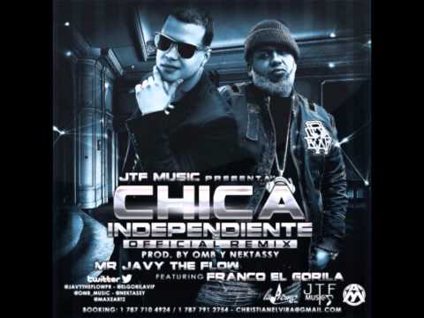 Mr  Javy The Flow Ft  Franco El Gorila - Chica Independiente (Official Remix) ★ REGGAETON 2014 ★