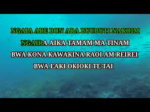 NATIU IANGOA AM REIREI Kiribati Karaoke by Nabooi Taratobwa, in the Style of Antebwaranta
