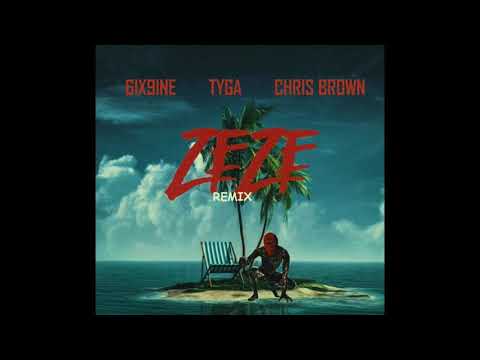 Tyga, Chris Brown, and 6ix9ine~Zeze Remix