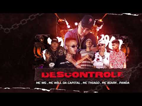 Mc Wg ,Mc Will Da capital,  Mc Thiago Do Bds,  Mc Biark , Panda - Descontrole ( Prod.Dj Jadson sp)