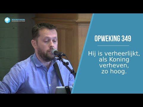 Hij is verheerlijkt - Opwekking 349