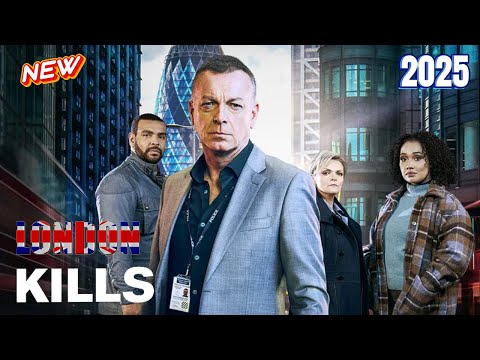 London Kills 2025 Season S05E07 👮👮👮| NEW TODAY | Drama, Mystery, Crime 👮👮👮 Full HD 1080p