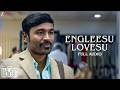 Engleesu Lovesu Pakkiri Dhanush Jonita Gandhi Amit Trivedi Full Video
