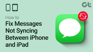 How to Fix Messages Not Syncing Between iPhone and iPad