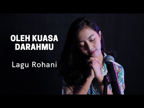 OLEH KUASA DARAHMU (LAGU ROHANI) -  MICHELA THEA COVER