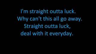 Straight Outta Luck Lyrics