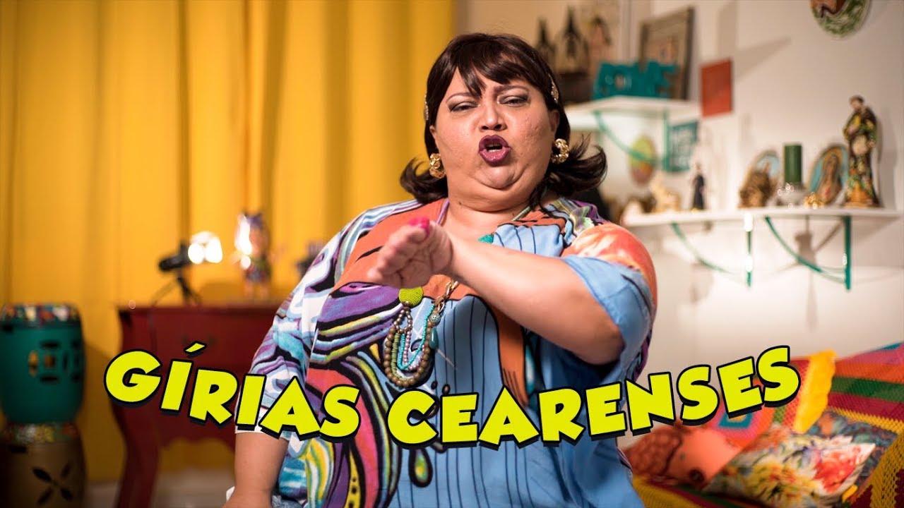 GÍRIAS CEARENSES - com a Prof. Rossicléa