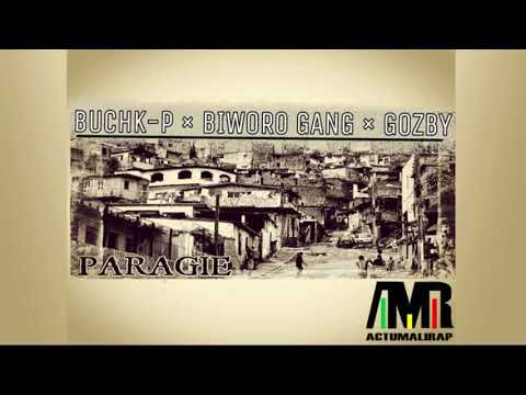 BUCHK P ft. BIWORO GANG & GOZBY - PARAGIE (Son Officiel)