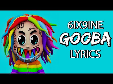 6ix9ine - GOOBA (Lyrics) "are you dumb stupid or dumb huh"