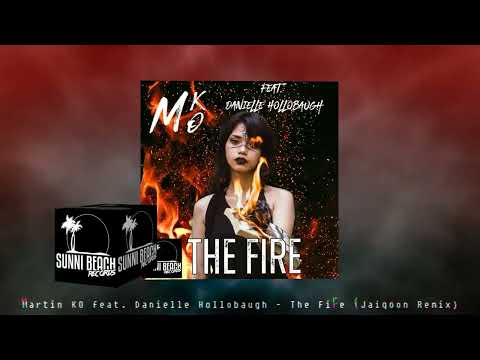 Martin KO feat. Danielle Hollobaugh - The Fire (Jaiqoon Remix)