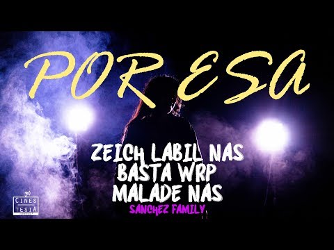 Zeich Labil Nas x Basta Wrp x Malade Nas (SÁNCHEZ FAMILY) -   POR ESA  (Prod. Cinestesia)