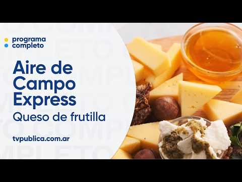 El primer queso de frutilla del mundo es argentino - Aire De campo Express