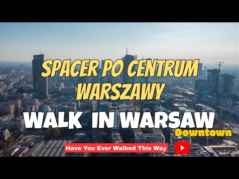 Spacer po Centrum Warszawy / Warsaw Walk, Downtown / Poland / 4K City Tour 2023, Warszawa