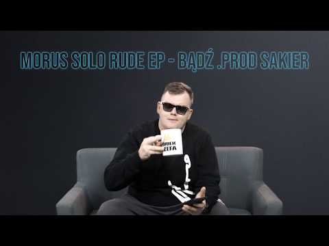 Morus Solo - RUDE EP - Bądź Prod. Sakier