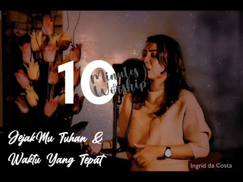 #SaatTeduh - JejakMu Tuhan & Waktu Yang Tepat | 10 Minutes Worship