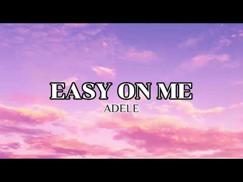 Adele - EASY ON ME (Lyrics)