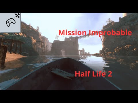 Half Life 2 - Mission Improbable