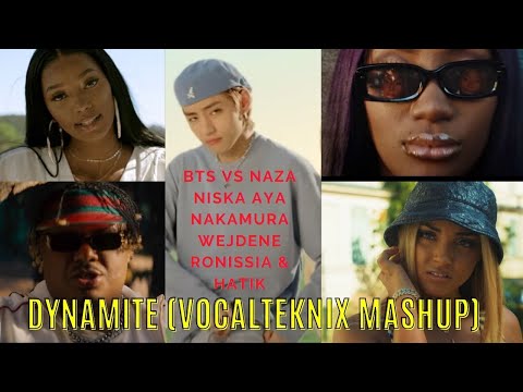 BTS vs Naza Niska Aya Nakamura Wejdene Ronissia  - Dynamite (VOCALTEKNIX MASHUP)