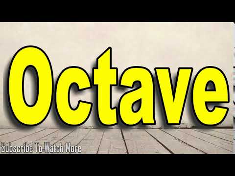 How to Pronounce Octave