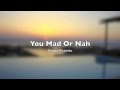 Snypa Kravitz - You Mad Or Nah [Speaker ...