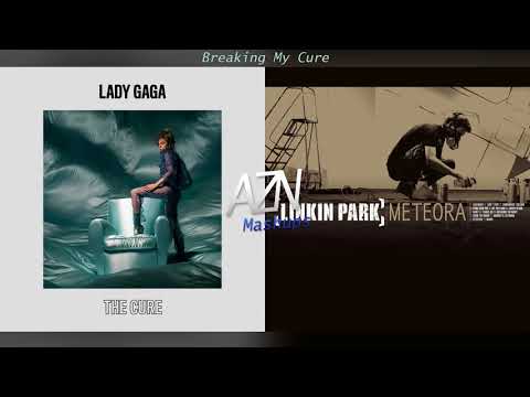 Breaking My Cure - Lady Gaga vs. Linkin Park (Mashup)