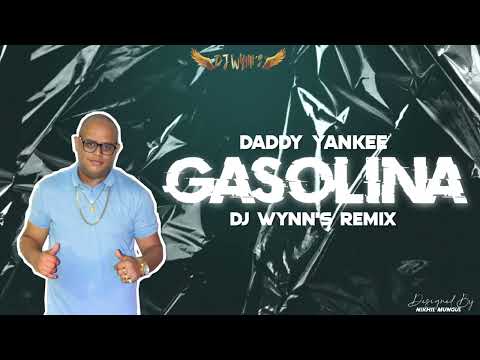 Gasolina - Dj Wynn's Remix Ft Daddy Yankee