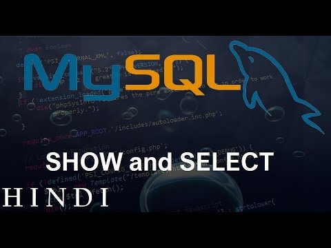 MySQL Database Tutorial 4 SHOW and SELECT हिन्दी