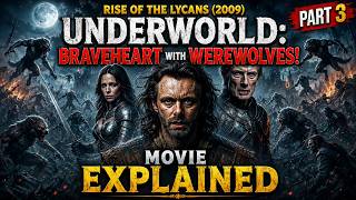 Download lagu Part 3 underworld: Rise of the Lycans (2009) — Braveheart with Werewolves | Movie Explained mp3