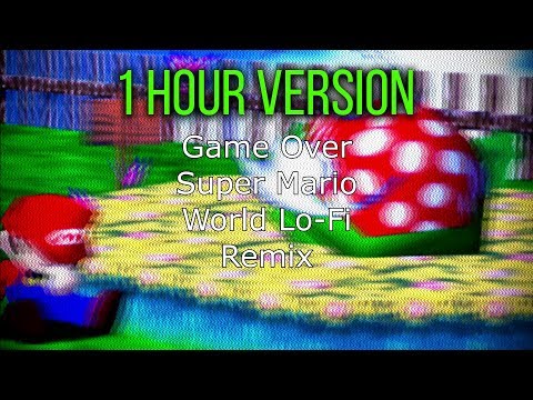 [ By Request ] 1 Hour of Super Mario World - Game Over Lo-Fi Hip Hop Remix
