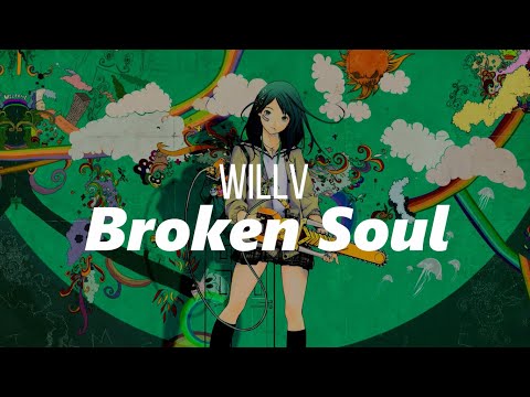 WillV - Broken Soul(Lyrics)
