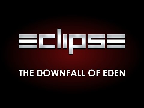 Eclipse - The Downfall Of Eden (Lyrics)