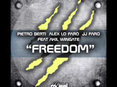 Pietro Berti,Alex Lo Faro,JJ Faro Feat. Akil Wingate "Freedom" (Claw Records)