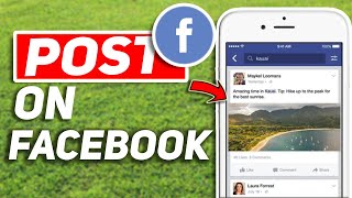 How to Post on Facebook - Full Guide